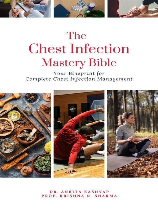 Title details for The Chest Infection Mastery Bible by Dr. Ankita Kashyap - Available